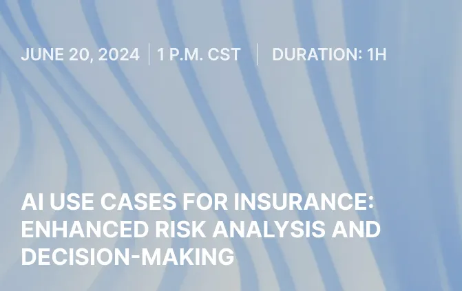 AI Use Cases for Insurance: Enhanced Risk Analysis and Decision-Making